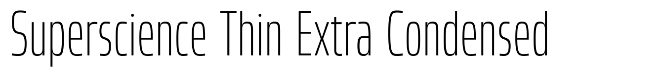 Superscience Thin Extra Condensed